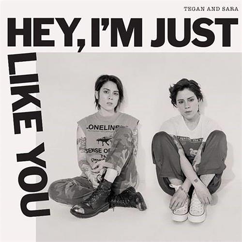 Tegan And Sara Hey, I'm Just Like You (LP)