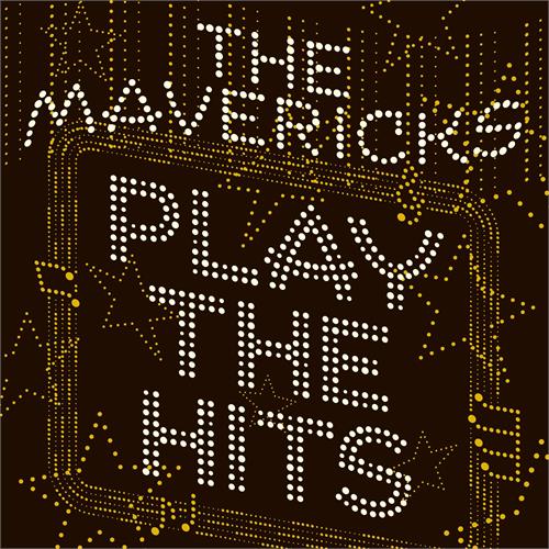 The Mavericks Play The Hits - LTD (LP)