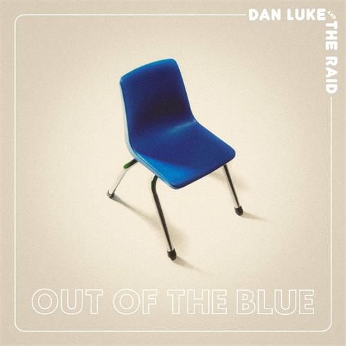 Dan Luke & The Raid Out Of The Blue (LP)