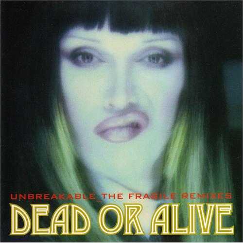 Dead Or Alive Unbreakable - Fragile Remixes (2LP) 
