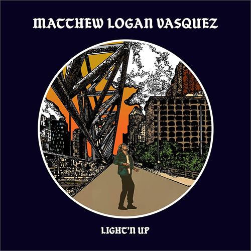 Matthew Logan Vasquez Light'n Up (LP)