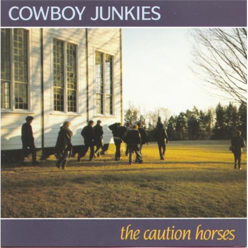 Cowboy Junkies Caution Horses (2LP)