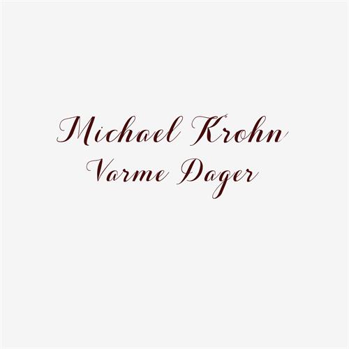 Michael Krohn Varme Dager (LP)