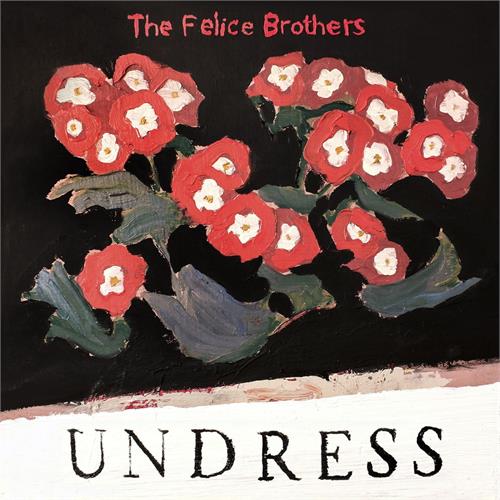 The Felice Brothers Undress (LP)
