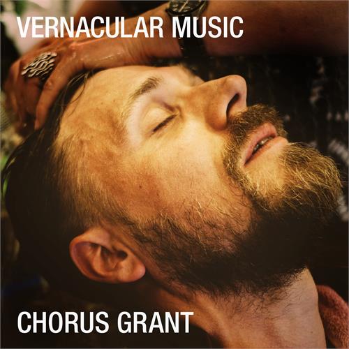 Chorus Grant Vernacular Music (LP)