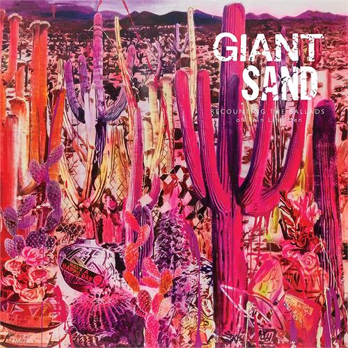 Giant Sand Recounting The Ballads Of Thin... (LP)