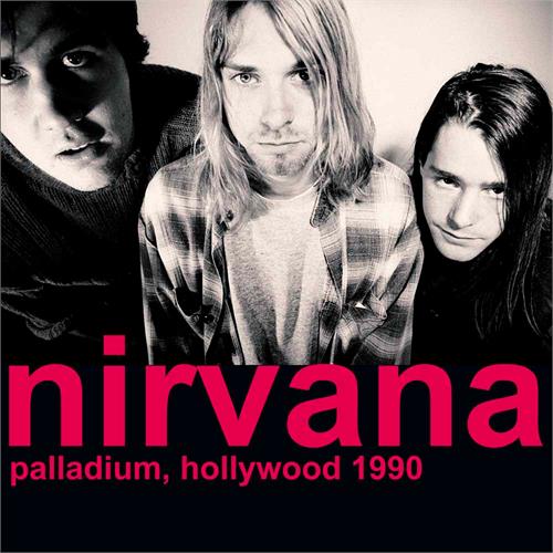 Nirvana Paladium, Hollywood 1990- LTD (2LP)