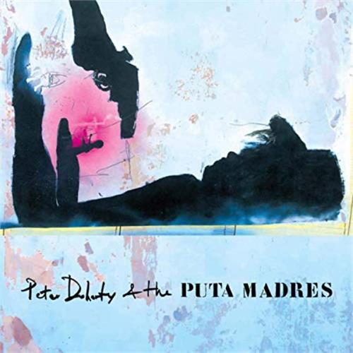 Pete Doherty & The Puta Madres Pete Doherty & The Puta Madres (LP)
