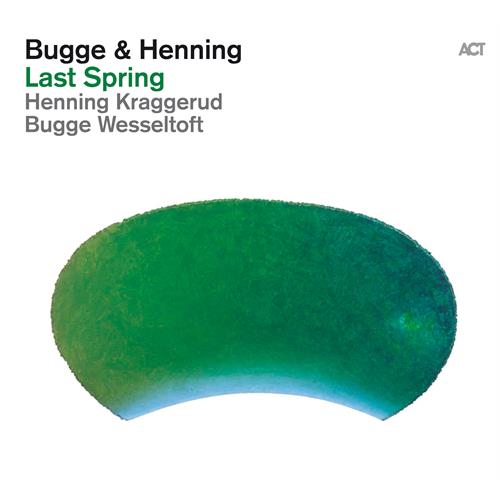 Bugge Wesseltoft og Henning Kraggerud Last Spring (LP)