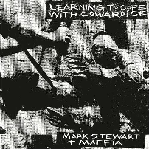 Mark Stewart + Maffia Learning To Cope With Cowardice.. (2LP)
