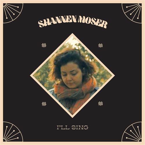 Shannen Moser I'll Sing (LP)