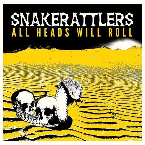 Snakerattlers All Heads Wil Roll (LP)