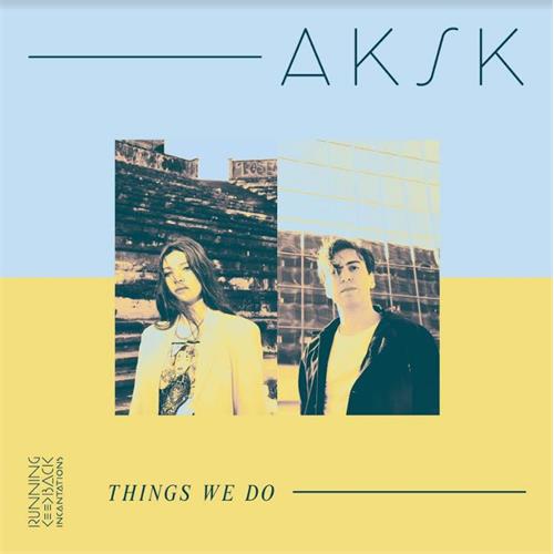 AKSK Things We Do (LP)