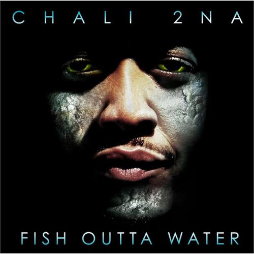 Chali 2Na Fish Outta Water (2LP)