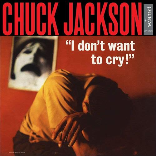 Chuck Jackson I Don't Wanna Cry (LP)