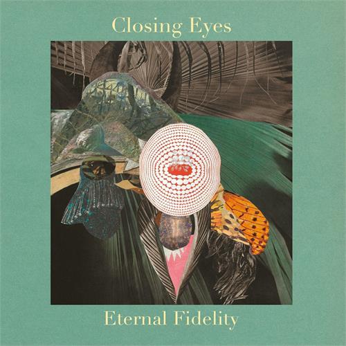 Closing Eyes Eternal Fidelity (LP)