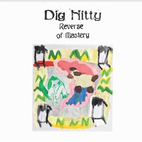 Dig Nitty Reverse Of Mastery (LP)