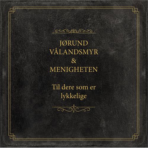 Jørund Vålandsmyr & Menigheten Til Dere Som Er Lykkelige (LP)