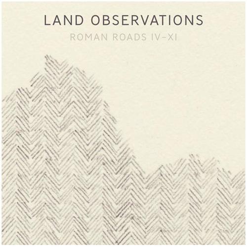 Land Observations Roman Roads IV-XI (LP)