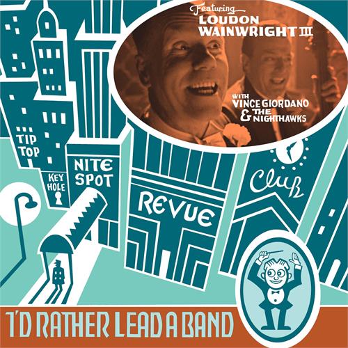 Loudon Wainwright III I'd Rather Lead A Band (LP)