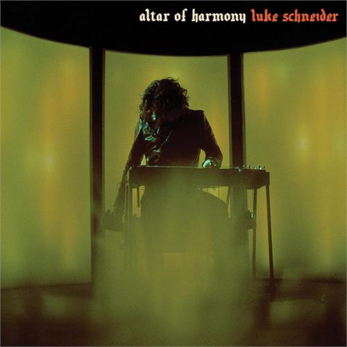 Luke Schneider Altar Of Harmony (LP)