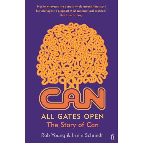 Rob Young & Irmin Schmidt All Gates Open: The Story Of Can (BOK) 