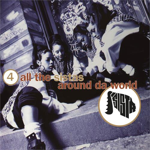 Sista 4 All The Sistas Around Da World (LP)