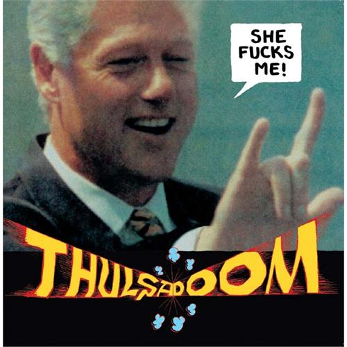 Thulsa Doom She Fucks Me! - Remastered (10")