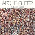 Archie Shepp A Sea Of Faces (LP)