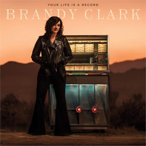 Brandy Clark Your Life Is A Record (LP)