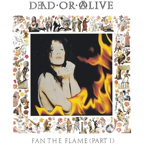 Dead Or Alive Fan The Flame (Part 1) - LTD (LP)