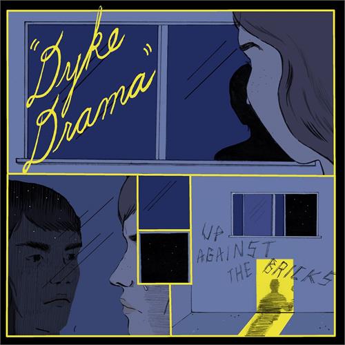 Dyke Drama Up Against The Bricks (LP)