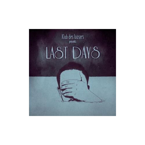Klub Des Loosers Last Days (LP)