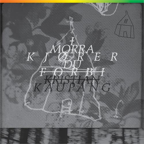 Kristian Kaupang I Morra Kjører Du Forbi (LP)