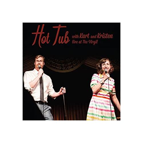 Kurt Braunohler And Kristen Schaal Hot Tub With Kurt And Kristen (LP) 