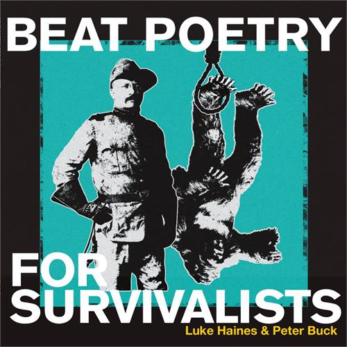 Luke Haines & Peter Buck Beat Poetry For Survivalists - LTD (LP)