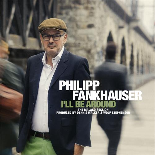 Philipp Fankhauser I'll Be Around (2LP)
