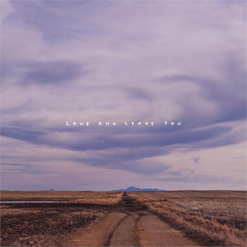 100 Mile House Love And Leave You (LP)