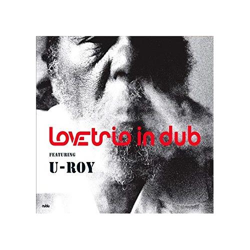 Love Trio In Dub Feat U Roy Love Trio In Dub Feat U Roy (LP)