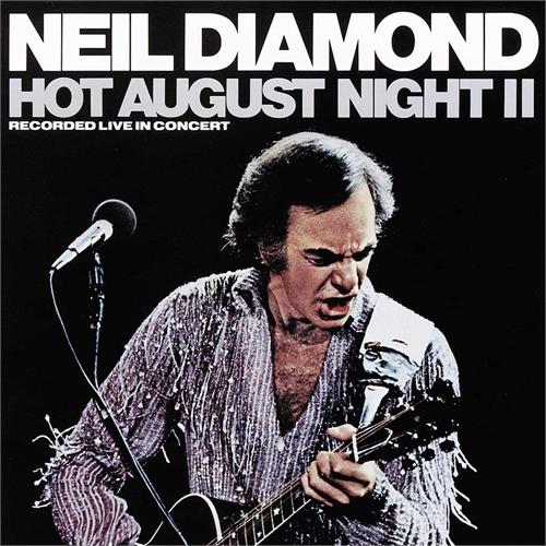 Neil Diamond Hot August Night II (2LP)