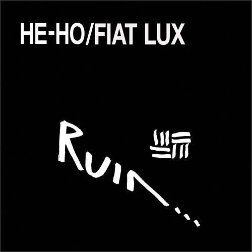 Ruin He-Ho/Fiat Lux (2LP)