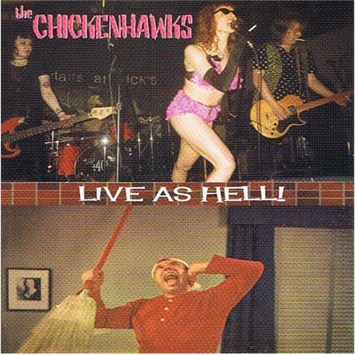 The Chickenhawks Live As Hell! EP (7")