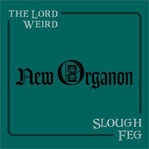 The Lord Weird Slough Feg New Organon (LP)