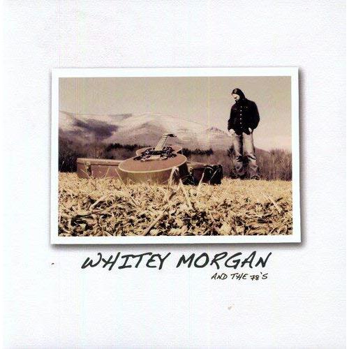 Whitey Morgan And The 78's Whitey Morgan And The 78's (LP)