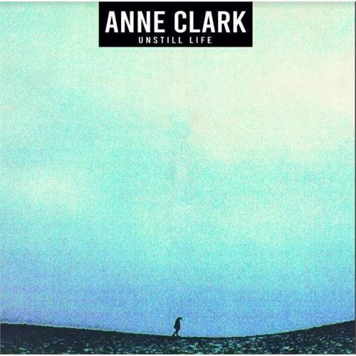 Anne Clark Unstill Life - Extended (LP)