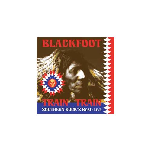Blackfoot Live-Train Train Southern Rock's...(LP)