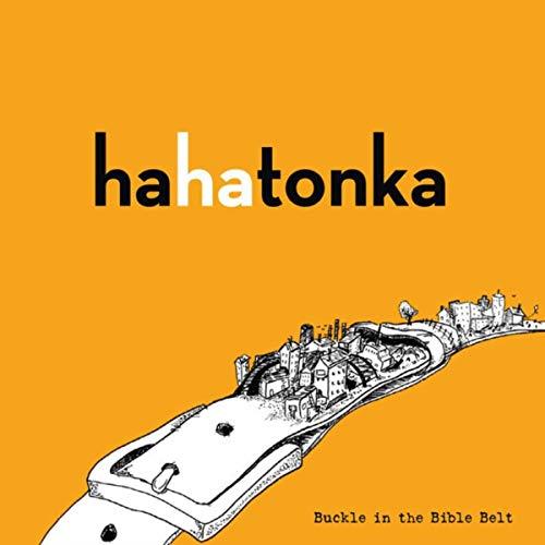 Ha Ha Tonka Buckle In The Bible Belt (LP)