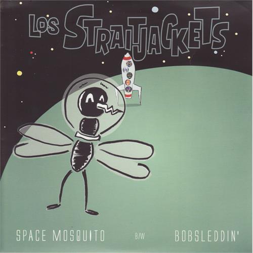 Los Straitjackets Space Mosquito/Bobsleddin (7")