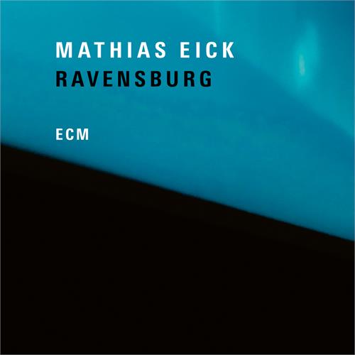 Mathias Eick Ravensburg (LP)