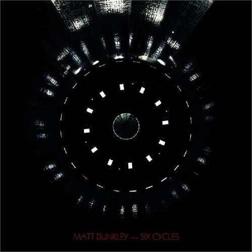 Matt Dunkley Six Cycles (LP)